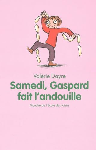 Samedi, Gaspard fait l'andouille 9782211069410