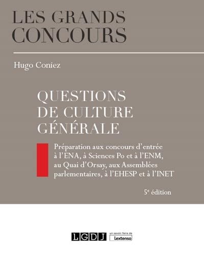 Questions de culture générale: Préparation aux concours d'entrée à l'ENA, à Sciences po et à l'ENM, au Quai d'Orsay, aux Assemblées parlementaires, à l'EHESP et à l'INET (2020) 9782275066356