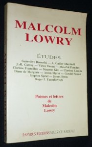 Malcolm Lowry. Etudes - Poèmes et lettres. 9782865410378