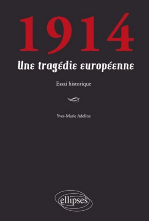 1914 : une tragédie européenne 9782729863517
