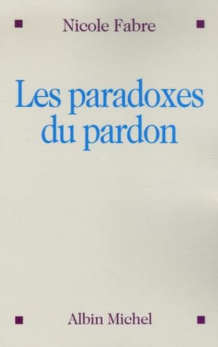 Les Paradoxes du pardon 9782226176042