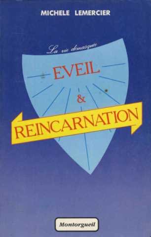 Eveil et réincarnation : la vie démasquée 9782878740271