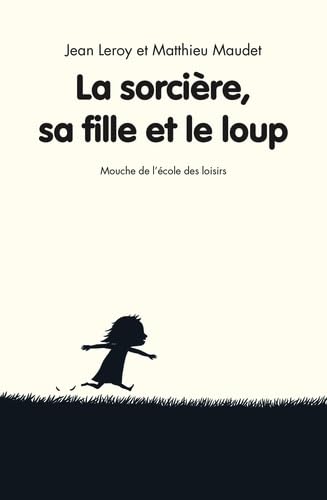 La sorcière, sa fille et le loup 9782211217866