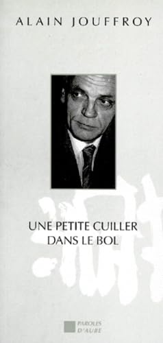 Une Petite Cuiller Dans Le Bol. Du Surrealisme A L'Externet En Passant Par L'Individualisme Revolutionnaire 9782843840159