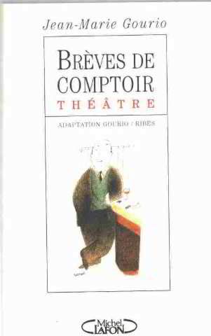 Brèves de comptoir: Théâtre 9782840980513