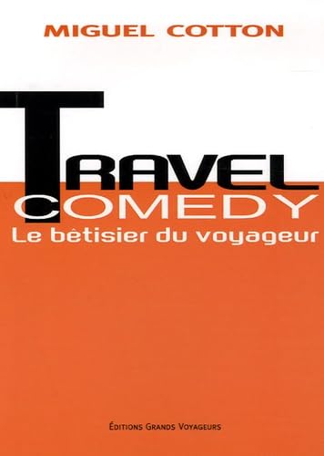 Travel Comedy: Le bêtisier du voyageur 9782915648072