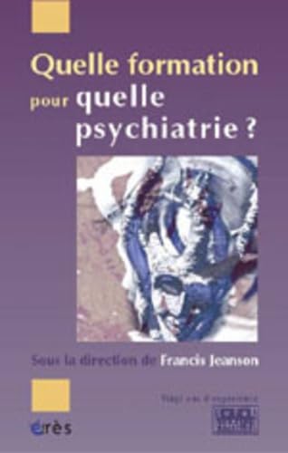 Quelle formation pour quelle psychiatrie ? 9782749203621