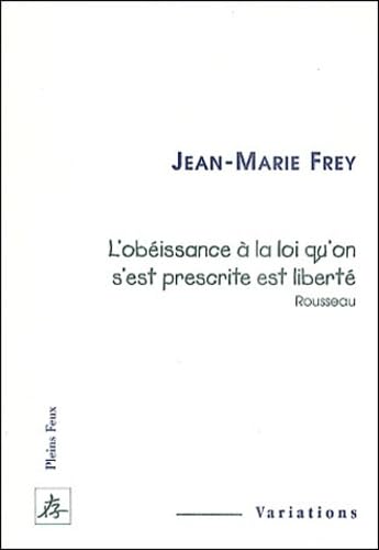 L'obéissance à la loi qu'on s'est prescrite est liberté (Rousseau) 9782912567925