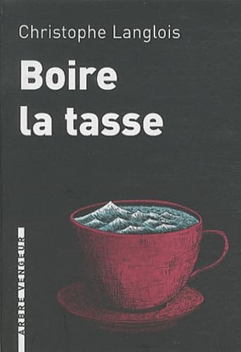 Boire la tasse 9782916141756