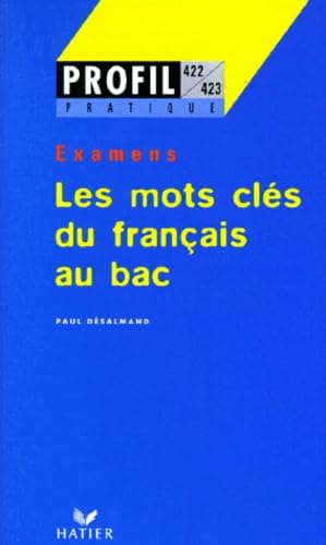 Les mots clés du français au Bac, examens 9782218714412