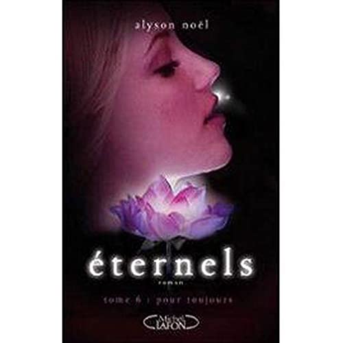 Eternels Tome 6 Pour toujours 9782298055252