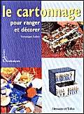 Le Cartonnage pour ranger et décorer 9782040218553
