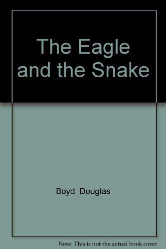 The Eagle and the Snake 9781856191074