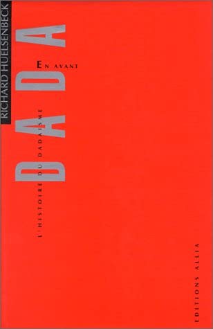 En avant Dada. L'histoire du dadaïsme 9782904235030