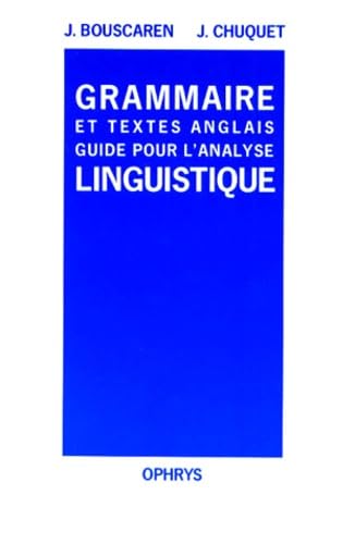 Grammaire et textes anglais - guide pour l'analyse linguistique 9782708005693