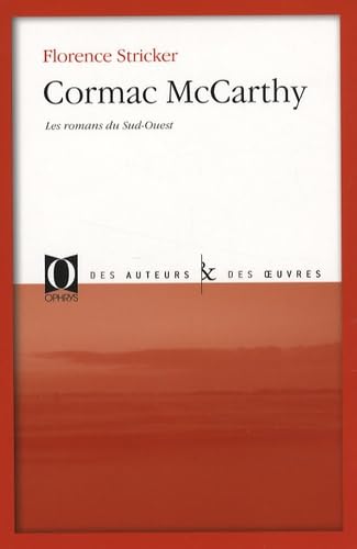 Cormac McCarthy - les romans du sud-ouest 9782708011212