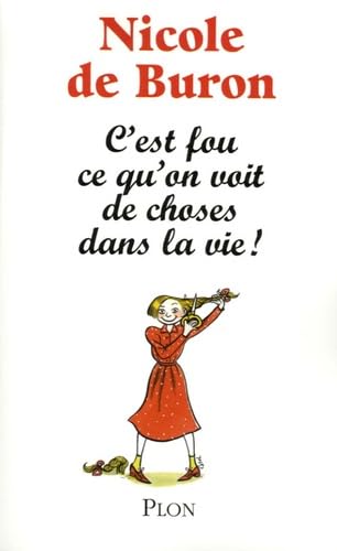 C'est fou ce qu'on voit de choses dans la vie !: Souvenirs vrais et faux 9782259203975