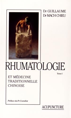 Oeuvre complète - Rhumatologie et médecine traditionnelle chinoise (tomes 1 et 2) 9782906780040