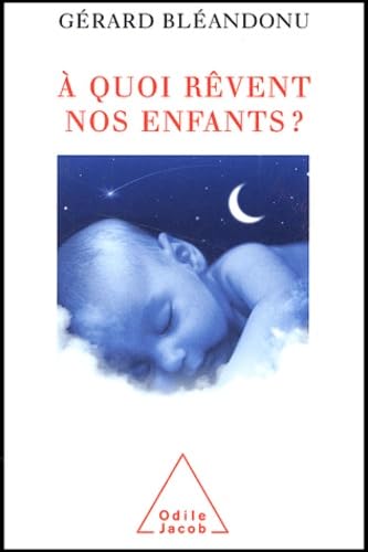 À quoi rêvent nos enfants ? 9782738112149