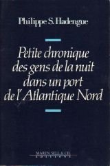 Petite chronique des gens de la nuit dans un port de l'Atlantique Nord 9782876040045