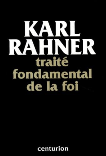 Traite Fondamental De La Foi. Introduction Au Concept Du Christianisme 9782227310483