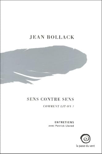 Sens contre sens - Comment lit-on ? Entretiens avec Patrick Llored 9782845620070