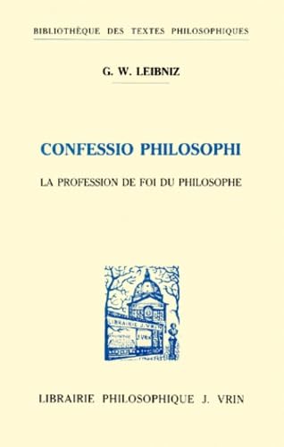 Confessio philosophi =: La profession de foi du philosophe 9782711604845