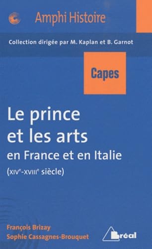 Le prince et les arts - Capès agrégation histoire 9782749509785
