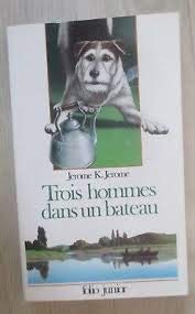 Trois hommes dans un bateau: Sans parler du chien 9782070334124