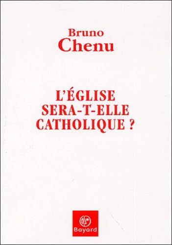 L'Église sera-t-elle catholique ? 9782227474017