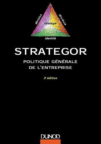 Stratégor : Politique générale de l'entreprise 9782100034116