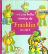 Les plus belles histoires de Franklin 9782744164330