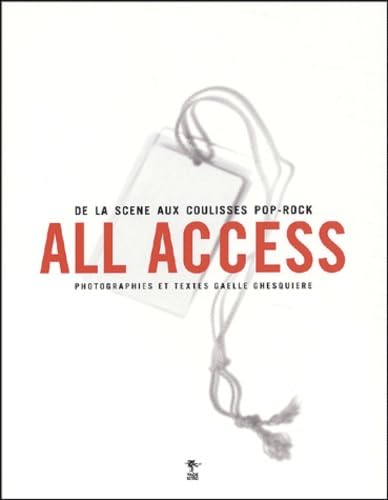 All Access : De la scène aux coulisses de la pop 9782847630060