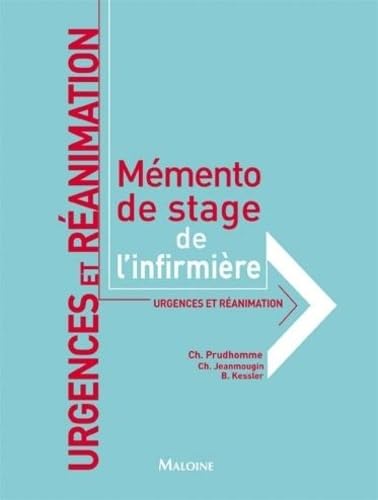 Urgences et réanimation: Mémento de stage de l'infirmière 9782224030728