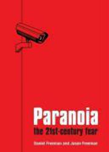 Paranoia: The Twenty First Century Fear 9780199237500