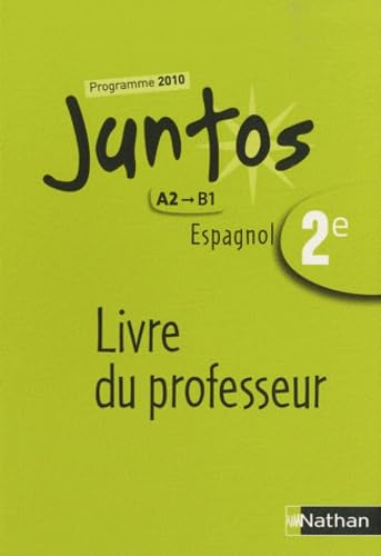 Espagnol 2e Juntos A2-B1: Livre du professeur 9782091739939