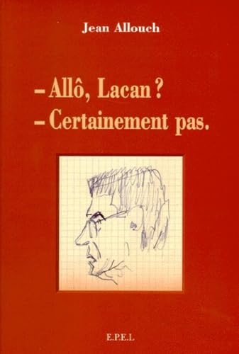 Allô Lacan ? Certainement pas. 9782908855333