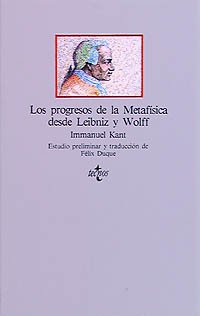 Los Progresos De La Metafisica Desde Leibniz Y Wolff / the Progress of Metaphysics Since Leibniz and Wolff 9788430914036