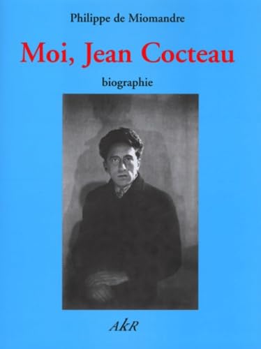 Moi, Jean Cocteau: Biographie 9782913451056