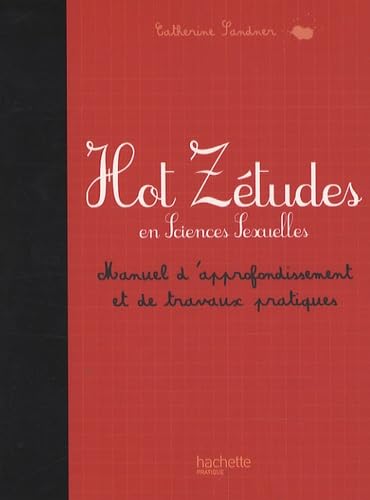 Hot Zétudes en Sciences Sexuelles: Manuel d'approfondissement et de travaux pratiques 9782012375772