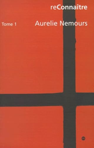 ReConnaître : Aurélie Nemours, tome 1 9782711839117