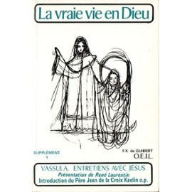 La vraie vie en Dieu. Supplément Tome 1: Supplément[12 juillet-25 octobre 1991 9782868392244