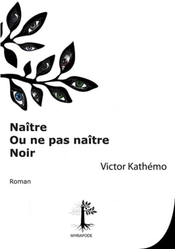 Naître Ou Ne Pas Naître Noir 9782359450002