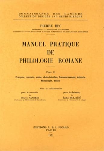 Manuel pratique de philologie romane. Tome II : Français, roumain, sarde, dalmate, franco-provençal, 9782708402881