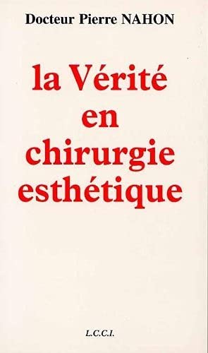 La vérité en chirurgie esthétique 9782951643307