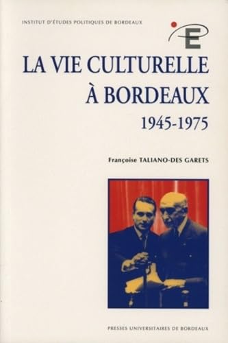 La vie culturelle à Bordeaux (1945-1975) 9782867811647