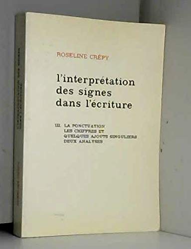 L'interprétation des signes dans l'écriture, tome 3 9782603008607