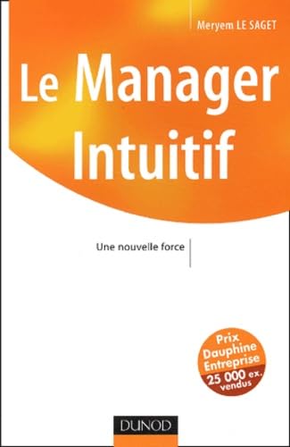 Le Manager intuitif : Une nouvelle force 9782100071357