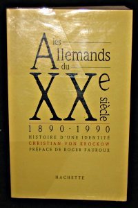 Les Allemands du XXe siècle: 1890-1990, histoire d'une identité 9782010167591