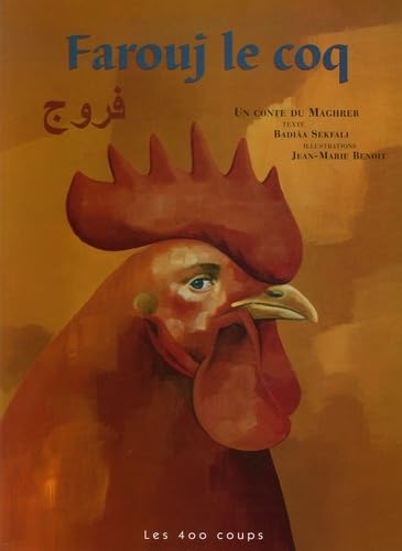 Farouj le coq: Un conte du Maghreb 9782895401278